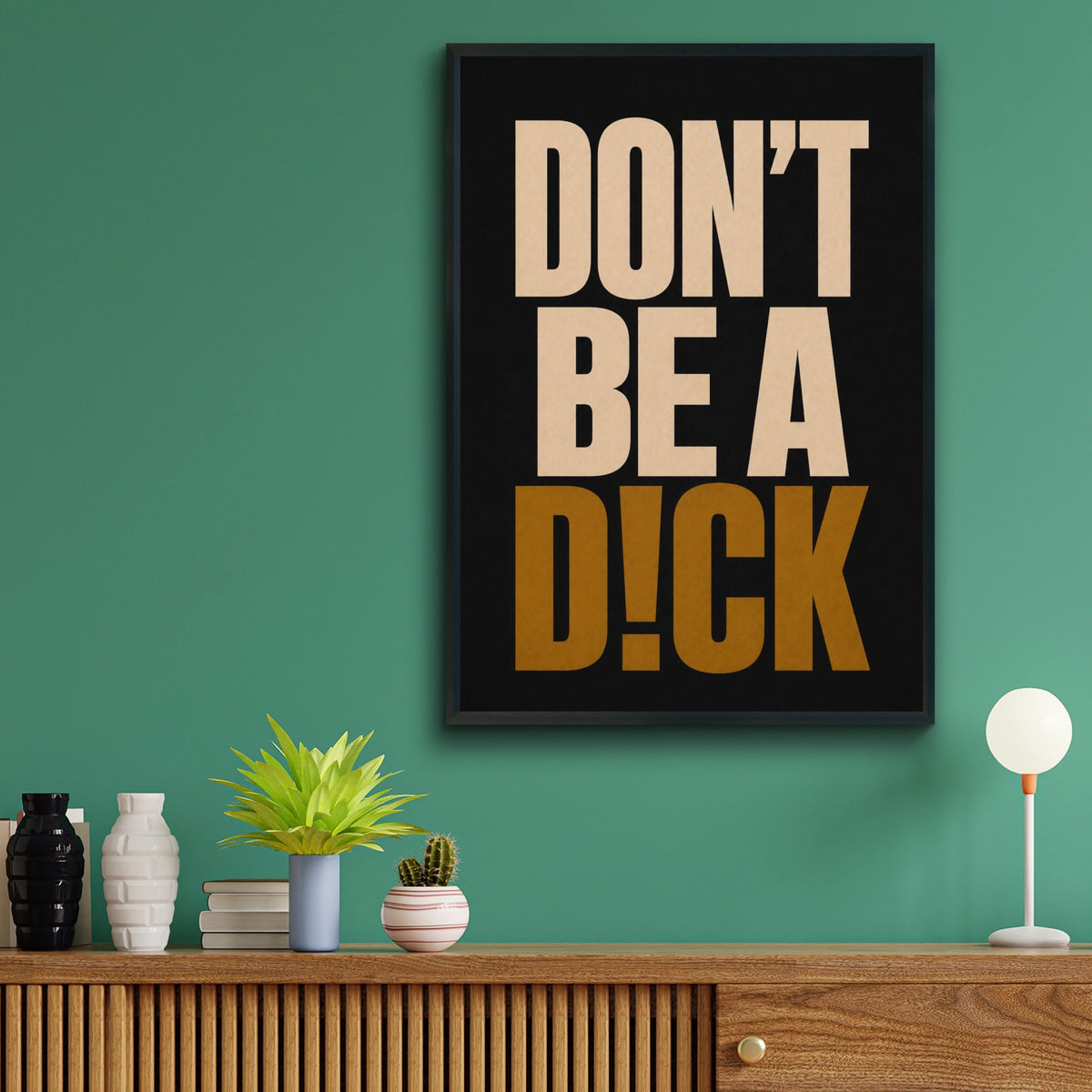 Don't Be A Dick Funny Quote Poster, Bold Typography Wall Art, Black Gold Print