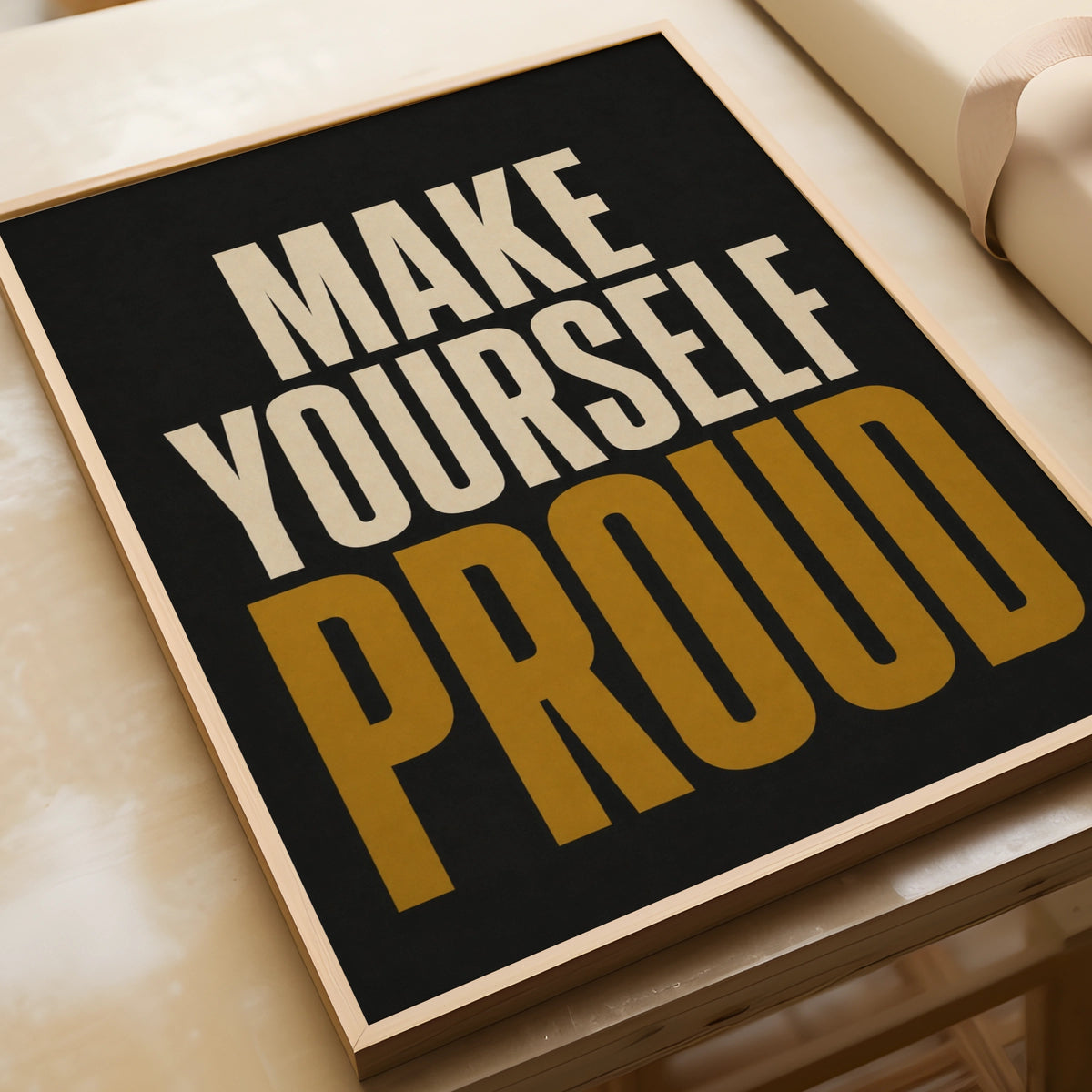 Make Yourself Proud Motivational Quote Poster, Bold Typography Wall Art, Black Gold