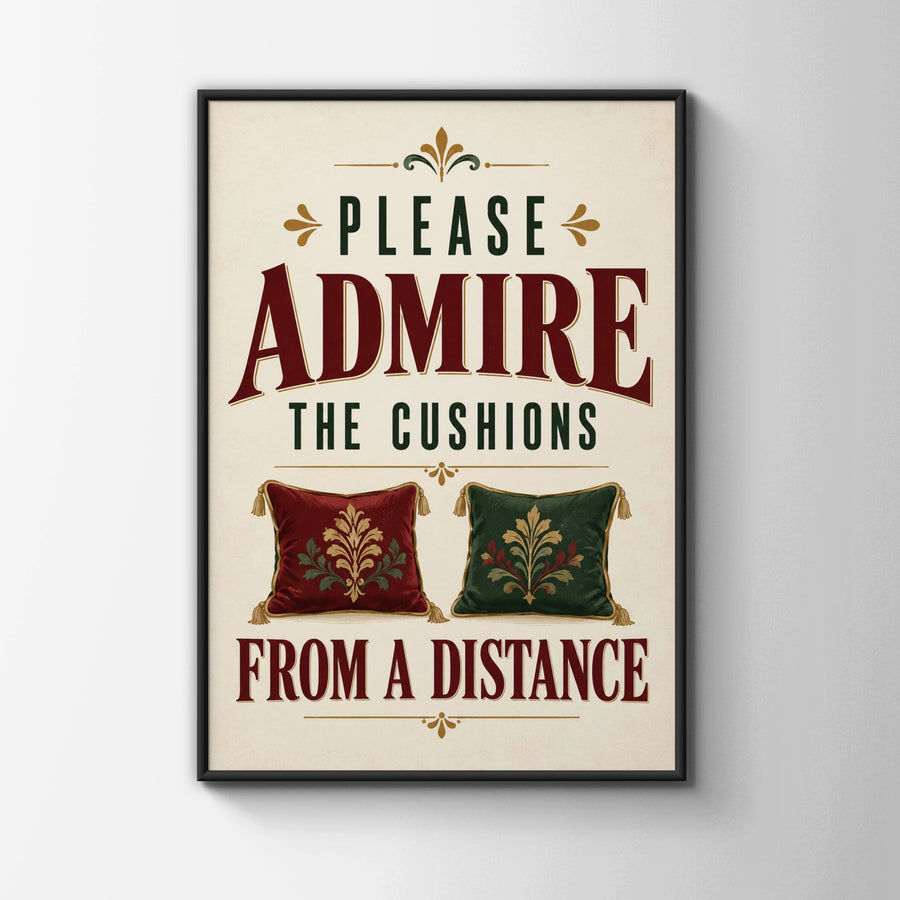 Admire The Cushions From A Distance Funny Home Humour Wall Art Print, Living Room