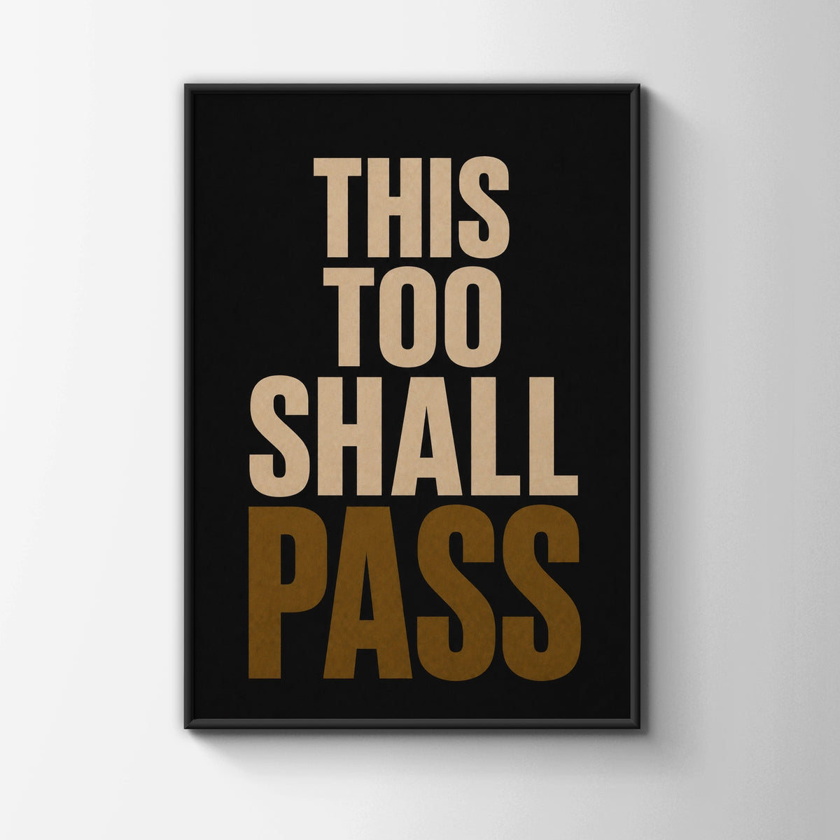 This Too Shall Pass Quote Print, Motivational Wall Art, Black Gold Typography Poster