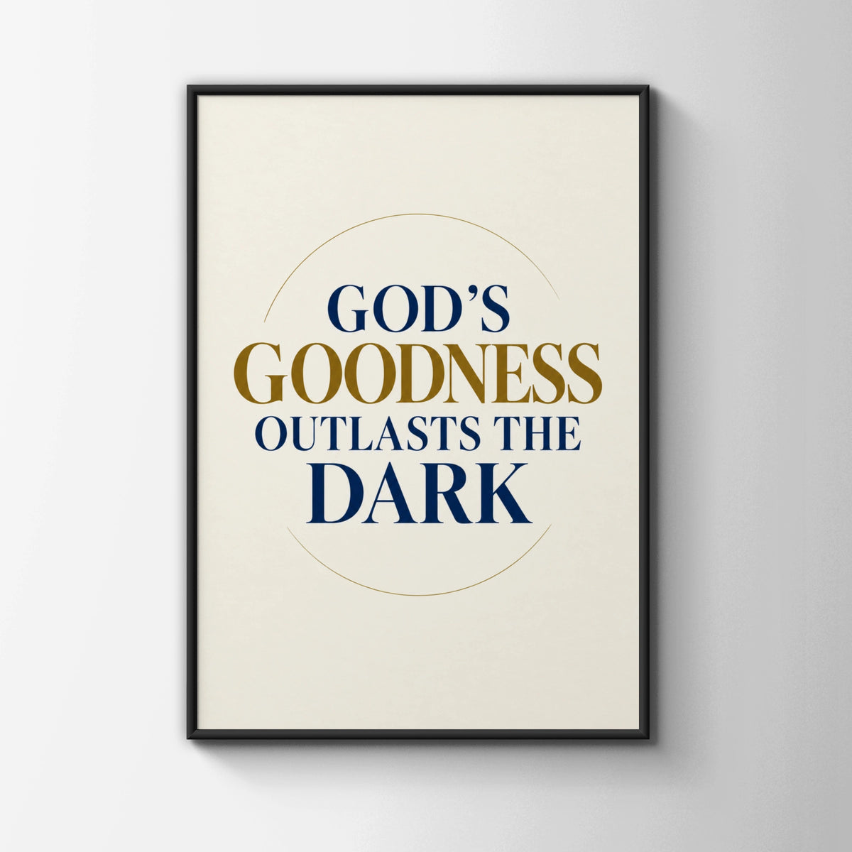 Gods Goodness Outlasts The Dark Christian Quote Poster, Faith Wall Art, Navy Gold