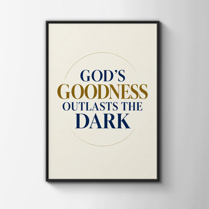 Gods Goodness Outlasts The Dark Christian Quote Poster, Faith Wall Art, Navy Gold