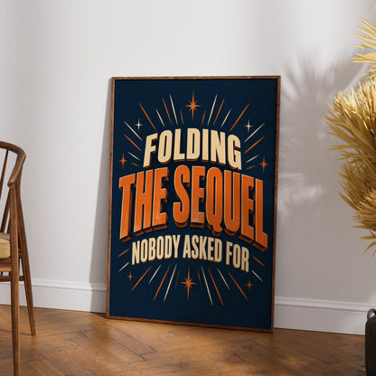Folding The Sequel Nobody Asked For, Funny Laundry Poster, Navy Orange Home Humour Wall Art