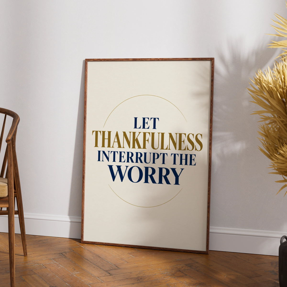 Let Thankfulness Interrupt The Worry Poster, Gratitude Quote Wall Art, Navy Gold