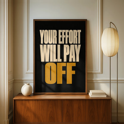 Your Effort Will Pay Off Motivational Poster, Bold Black Gold Typography Wall Art