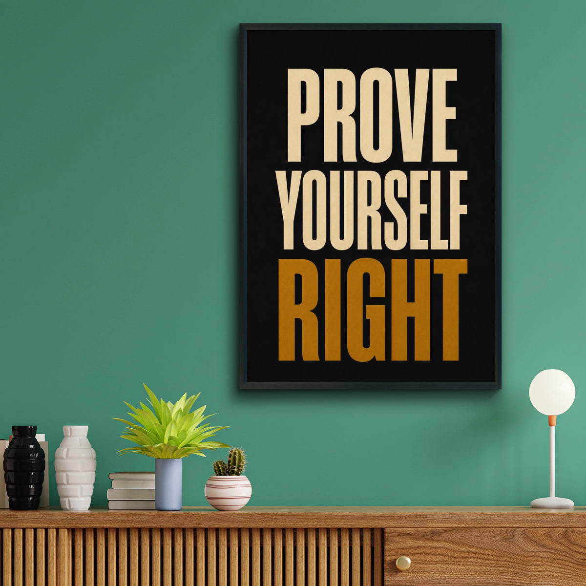 Prove Yourself Right Motivational Poster, Bold Typography Wall Art, Black Gold