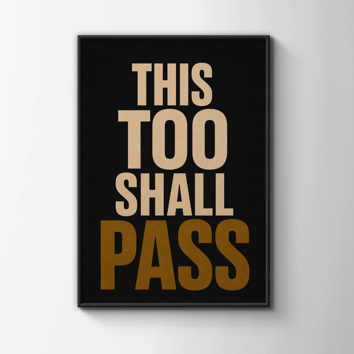This Too Shall Pass Motivational Quote Poster, Black Gold Typography Wall Art