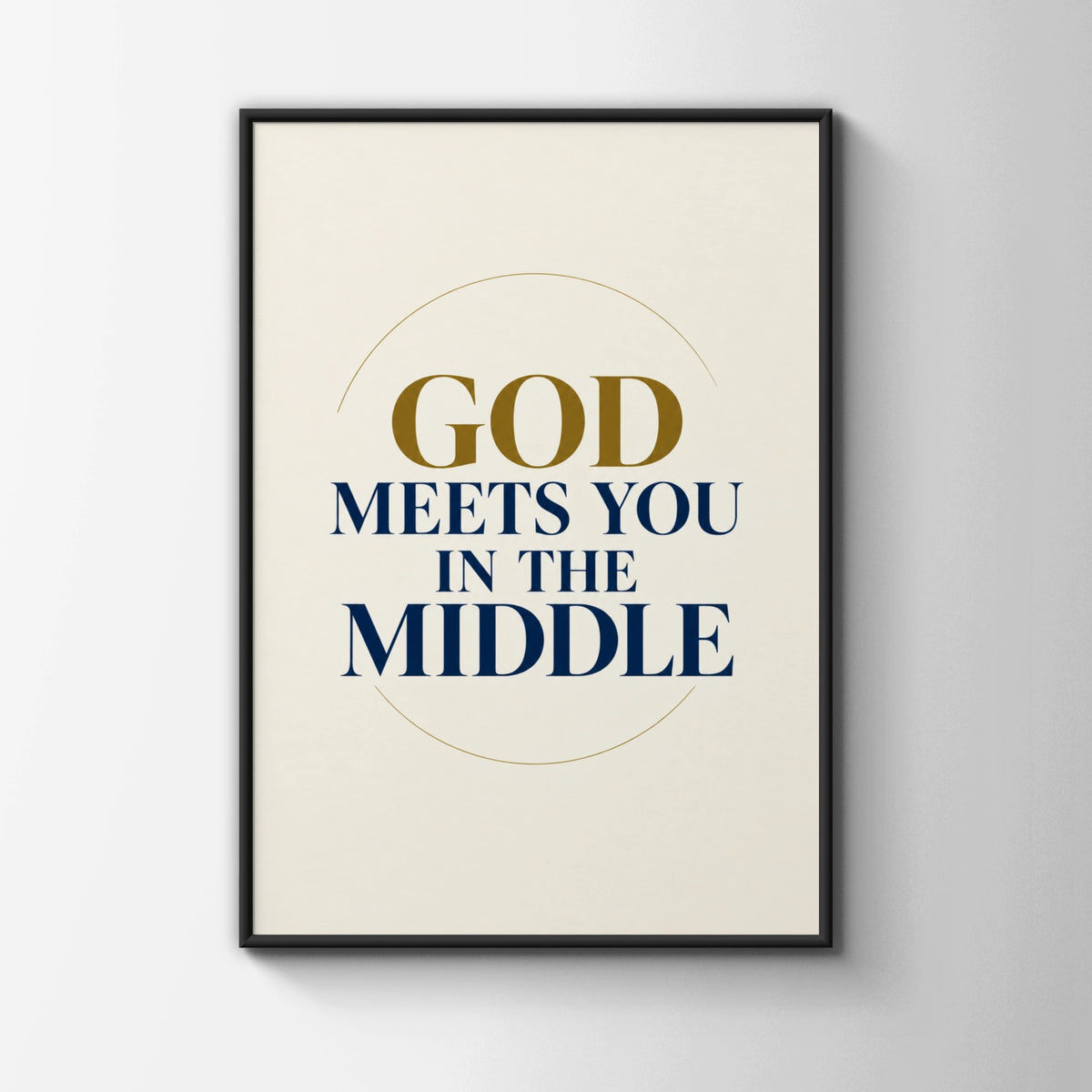 God Meets You In The Middle Christian Faith Poster, Navy Gold Quote Wall Art