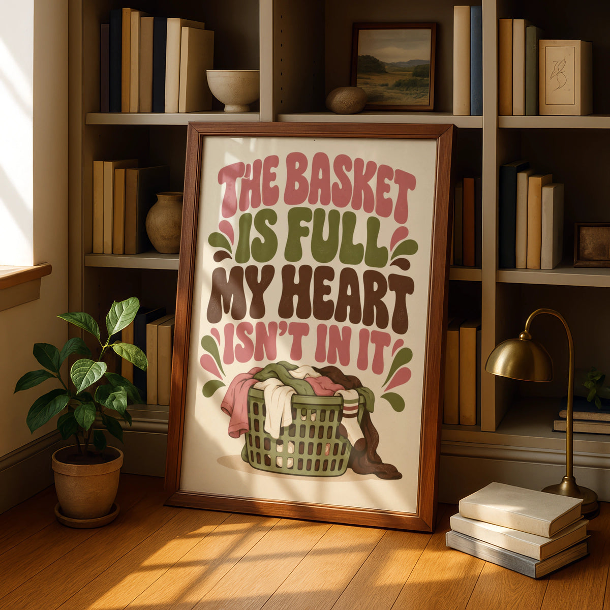The Basket Is Full My Heart Isn't In It Laundry Poster, Funny Home Humour Wall Art