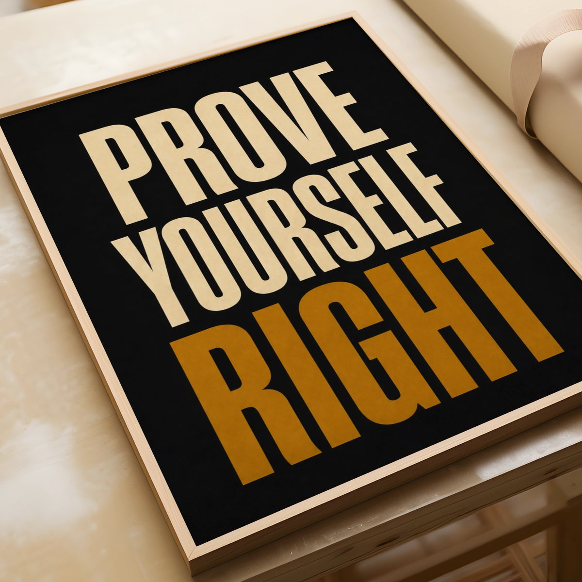 Prove Yourself Right Motivational Poster, Bold Typography Wall Art, Black Gold