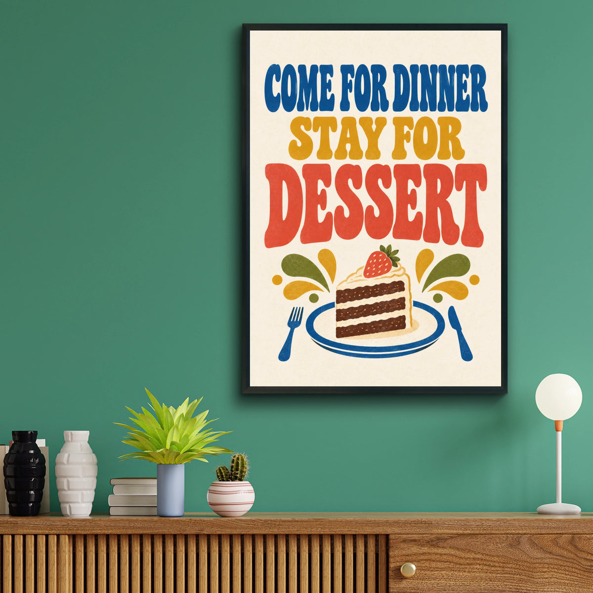 Come For Dinner Stay For Dessert Poster, Retro Kitchen Wall Art, Cake Print