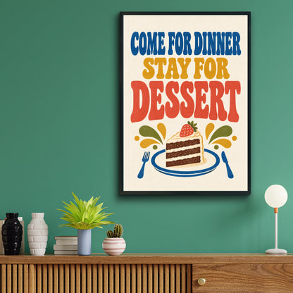 Come For Dinner Stay For Dessert Poster, Retro Kitchen Wall Art, Cake Print
