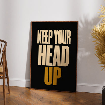 Keep Your Head Up Motivational Quote Poster, Bold Typography Wall Art Print