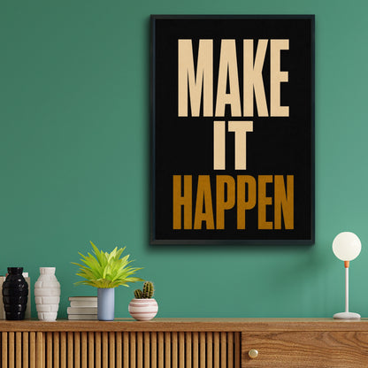 Make It Happen Motivational Quote Poster, Black Gold Bold Typography Wall Art
