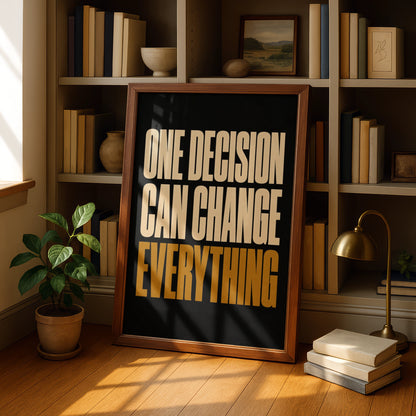 One Decision Can Change Everything Motivational Quote Poster, Bold Black Gold Wall Art
