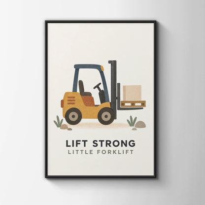 Forklift Kids Poster, Lift Strong Little Forklift Print, Boys Nursery Wall Art