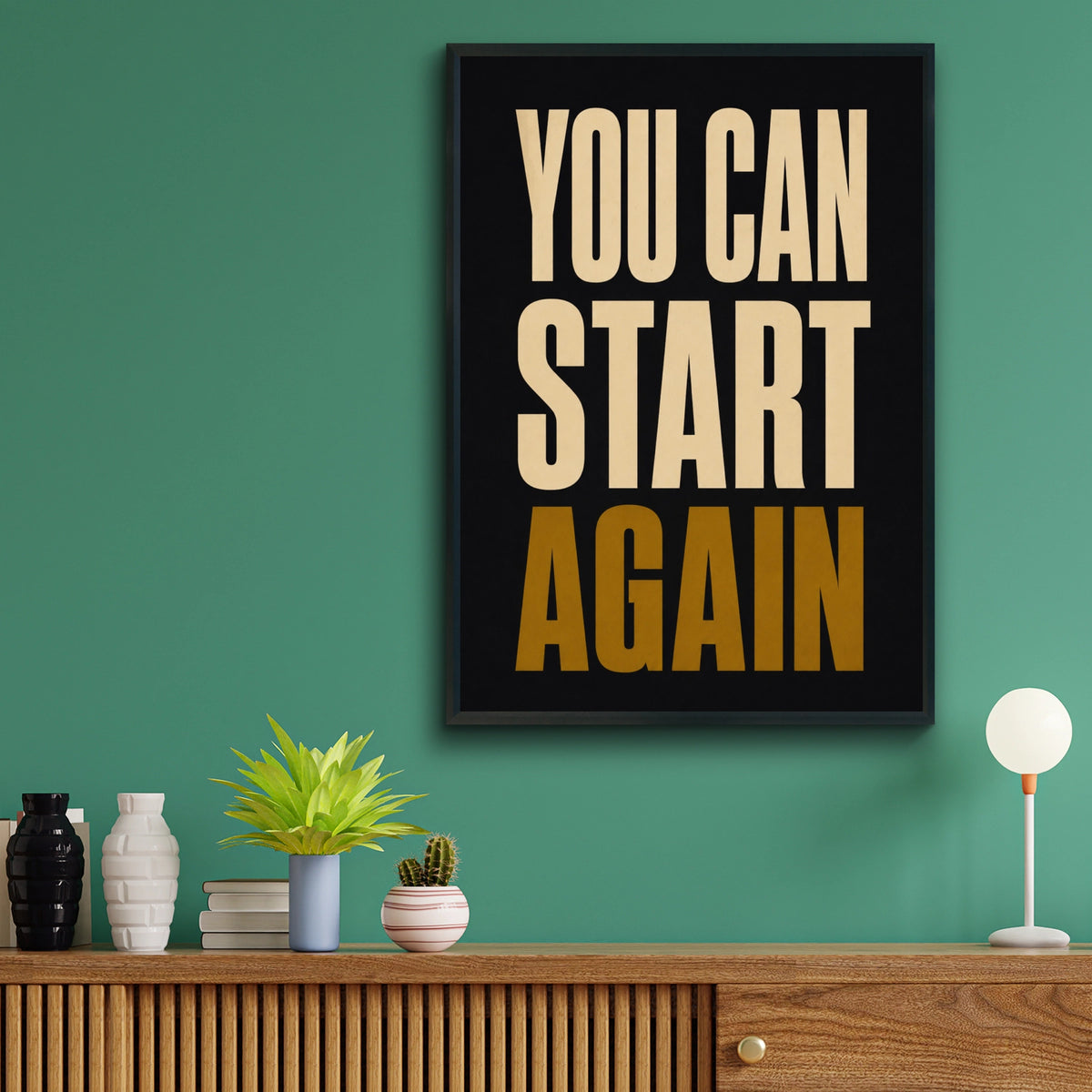 You Can Start Again Motivational Quote Poster, Bold Typography Wall Art Print