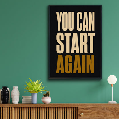 You Can Start Again Motivational Quote Poster, Bold Typography Wall Art Print