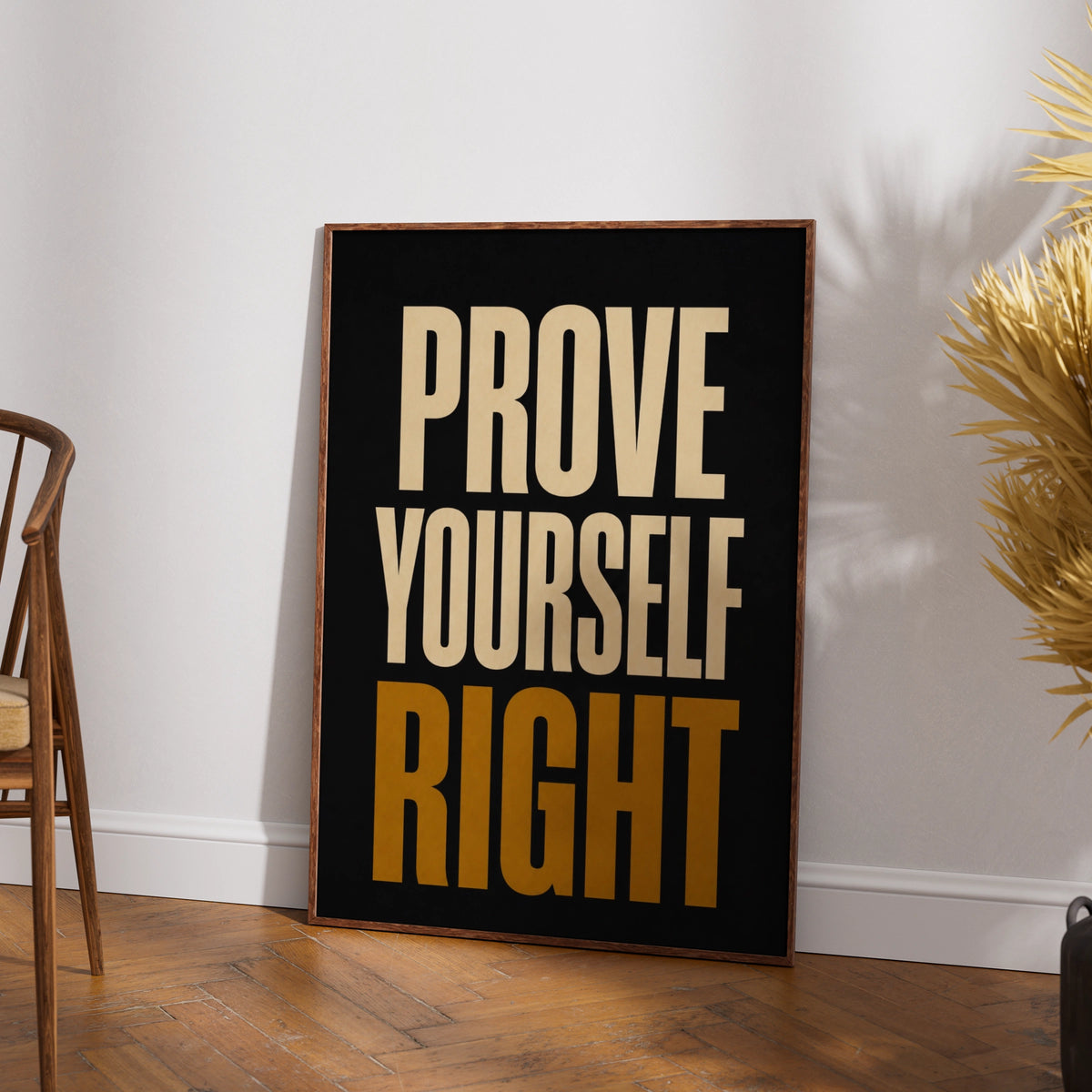 Prove Yourself Right Motivational Poster, Bold Typography Wall Art, Black Gold