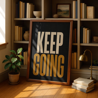 Keep Going Motivational Poster, Bold Typography Wall Art, Black Gold Office Print