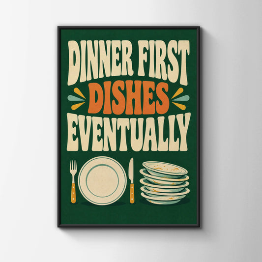 Dinner First Dishes Eventually Funny Kitchen Poster, Retro Green Wall Art Print