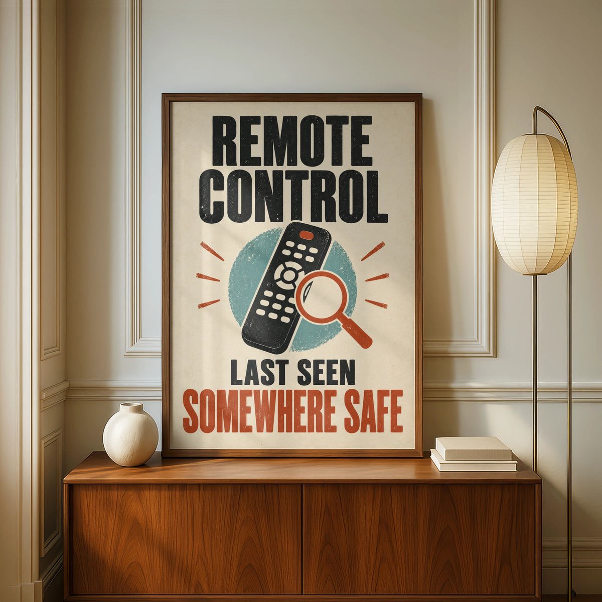 Remote Control Last Seen Somewhere Safe, Funny Retro TV Lounge Humour Wall Art Poster