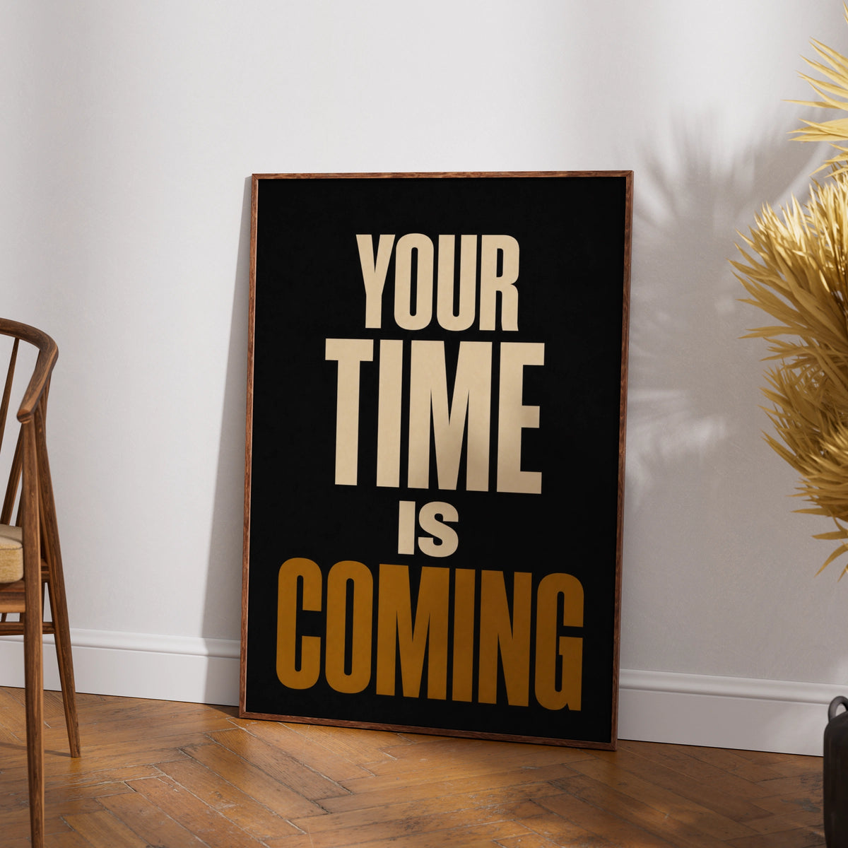 Your Time Is Coming Motivational Quote Poster, Bold Typography Wall Art Print