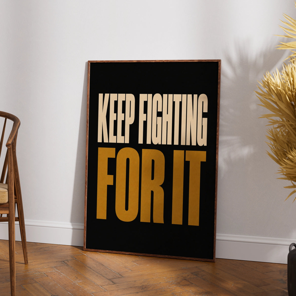Keep Fighting For It Motivational Quote Poster, Bold Black Gold Typography Wall Art