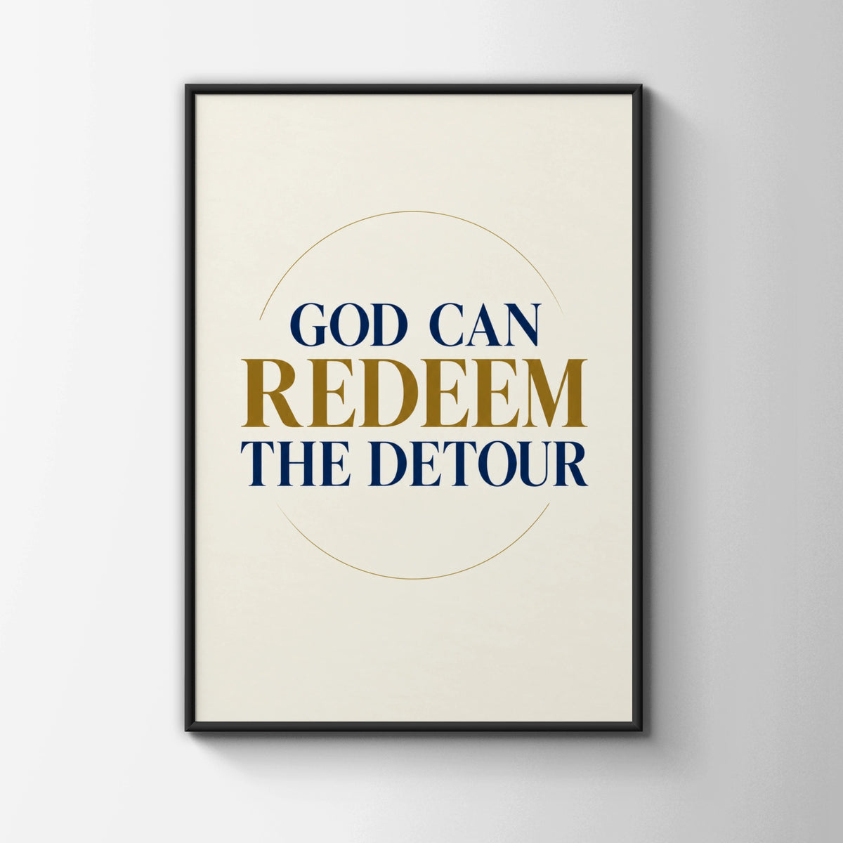 God Can Redeem The Detour Christian Faith Poster, Navy Gold Quote Wall Art Print