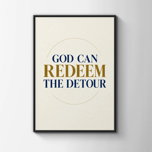 God Can Redeem The Detour Christian Faith Poster, Navy Gold Quote Wall Art Print