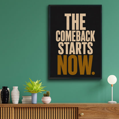The Comeback Starts Now Motivational Poster, Bold Typography Wall Art, Black Gold