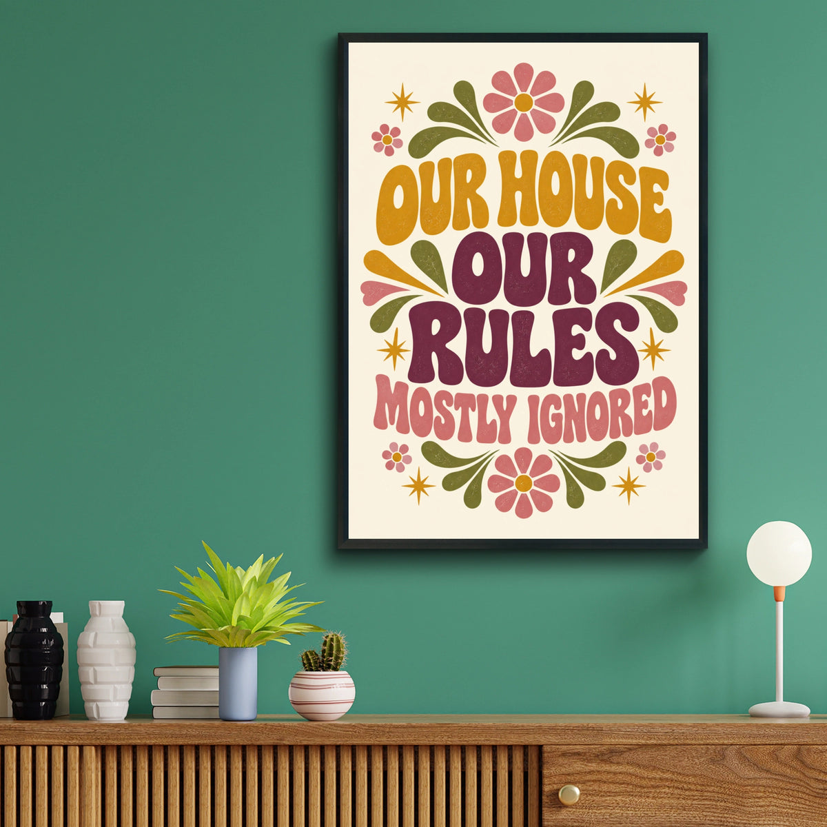 Our House Our Rules Mostly Ignored, Funny Family Home Quote Retro Groovy Wall Art Print