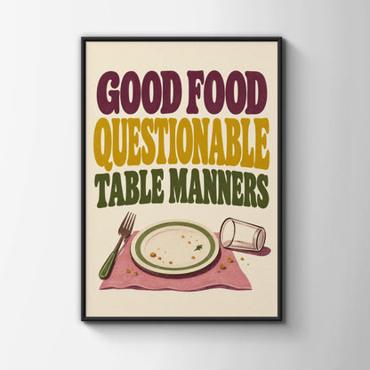 Good Food Questionable Table Manners Poster, Funny Kitchen Wall Art, Retro Dining