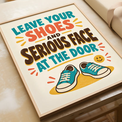Leave Your Shoes At The Door Funny Hallway Print, Home Humour Wall Art Poster