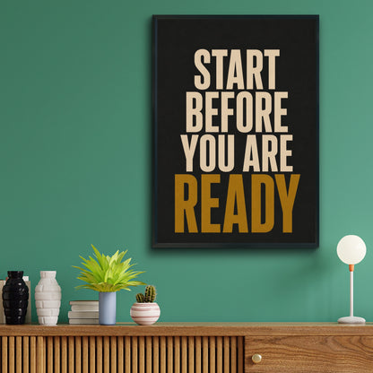 Start Before You Are Ready Motivational Quote Poster, Black Gold Wall Art Print