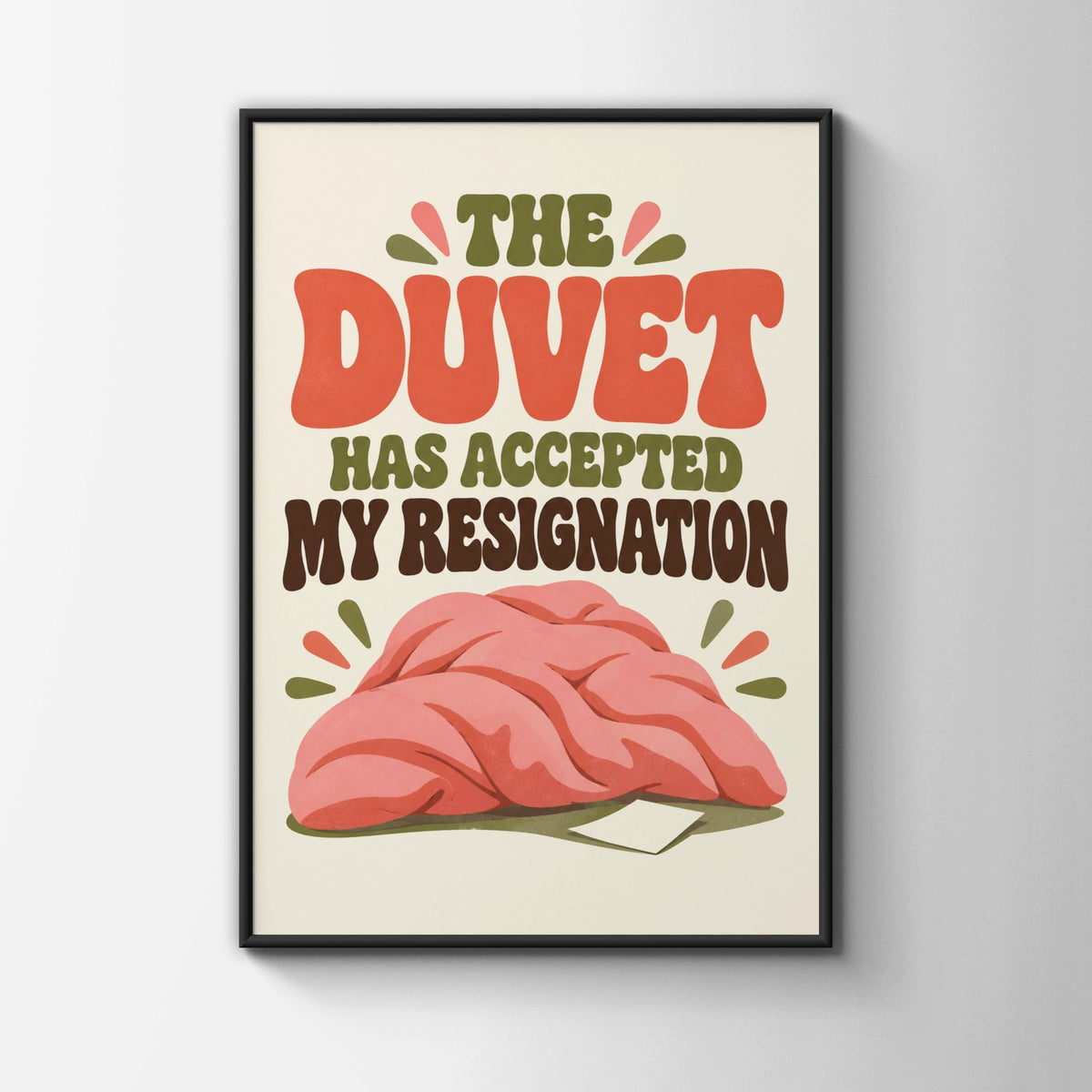 The Duvet Has Accepted My Resignation Funny Quote Print, Retro Bedroom Wall Art