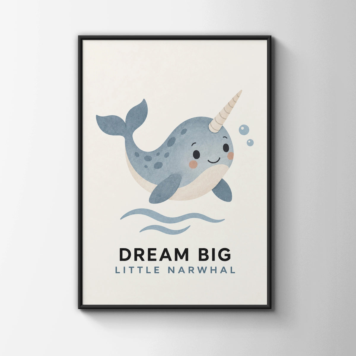 Dream Big Little Narwhal Poster, Cute Ocean Nursery Wall Art, Blue Kids Print