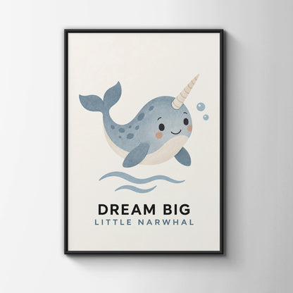 Dream Big Little Narwhal Poster, Cute Ocean Nursery Wall Art, Blue Kids Print