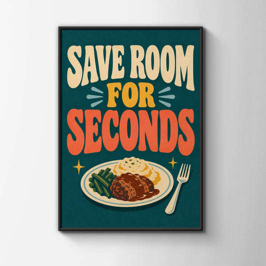 Save Room For Seconds Retro Food Poster, Funny Kitchen Wall Art, Dining Room Print