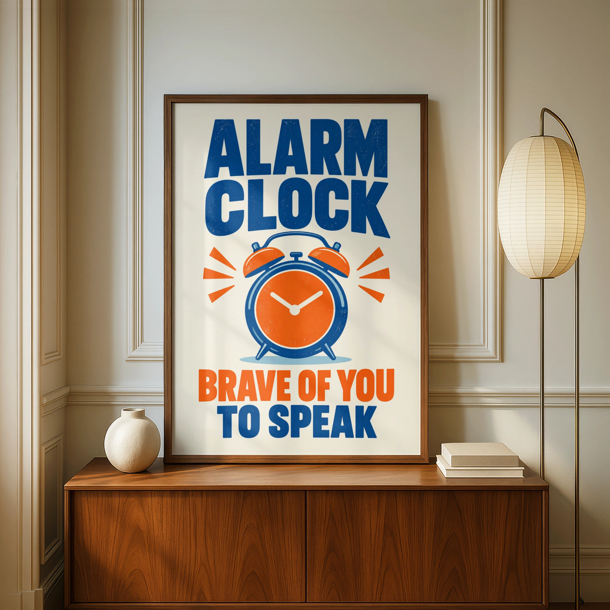 Alarm Clock Brave Of You To Speak Funny Quote Poster, Bold Blue Orange Wall Art