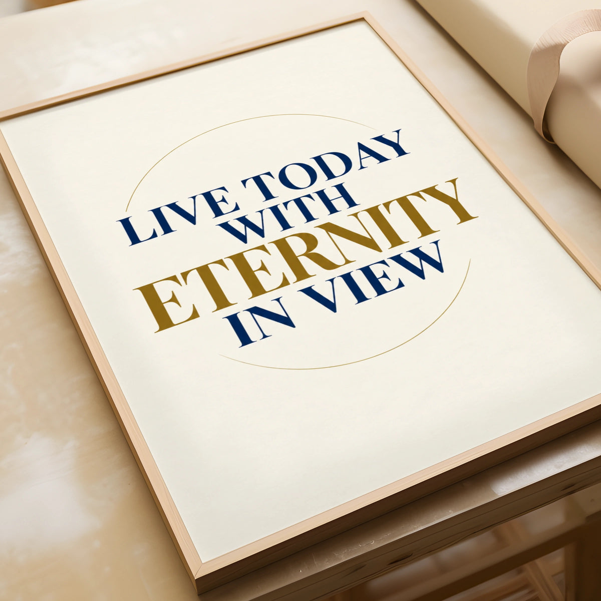 Live Today With Eternity In View Poster, Christian Faith Wall Art, Navy Gold Quote Print