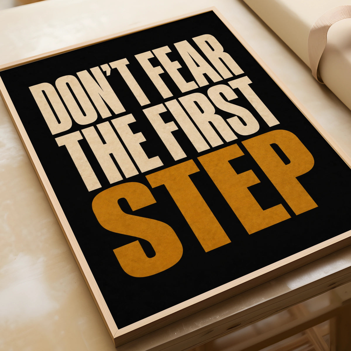 Don't Fear The First Step Motivational Quote Poster, Bold Typography Wall Art