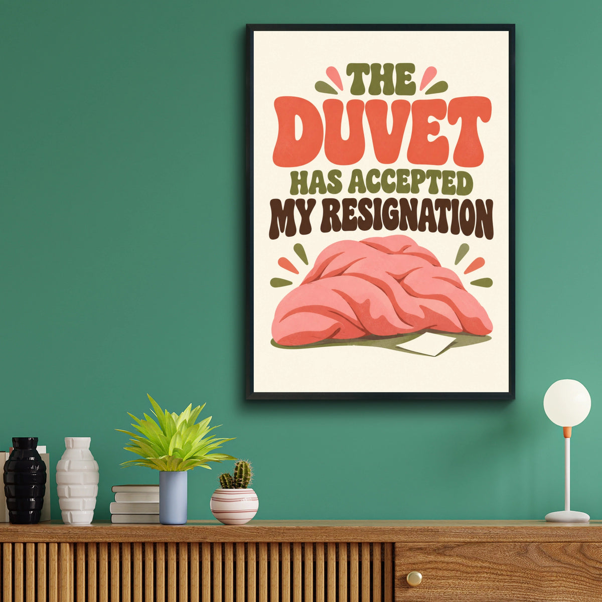 The Duvet Has Accepted My Resignation Funny Quote Print, Retro Bedroom Wall Art