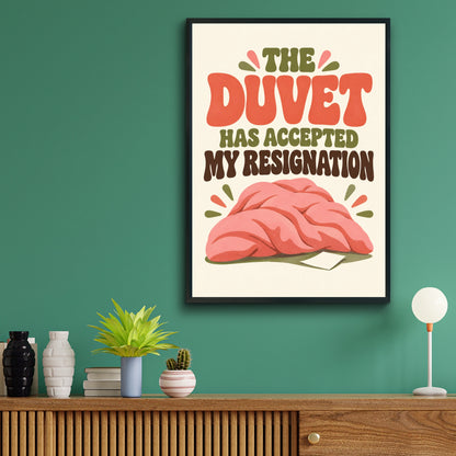 The Duvet Has Accepted My Resignation Funny Quote Print, Retro Bedroom Wall Art