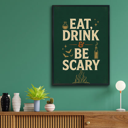 Eat Drink and Be Scary Halloween Poster, Spooky Typography Wall Art, Dark Green