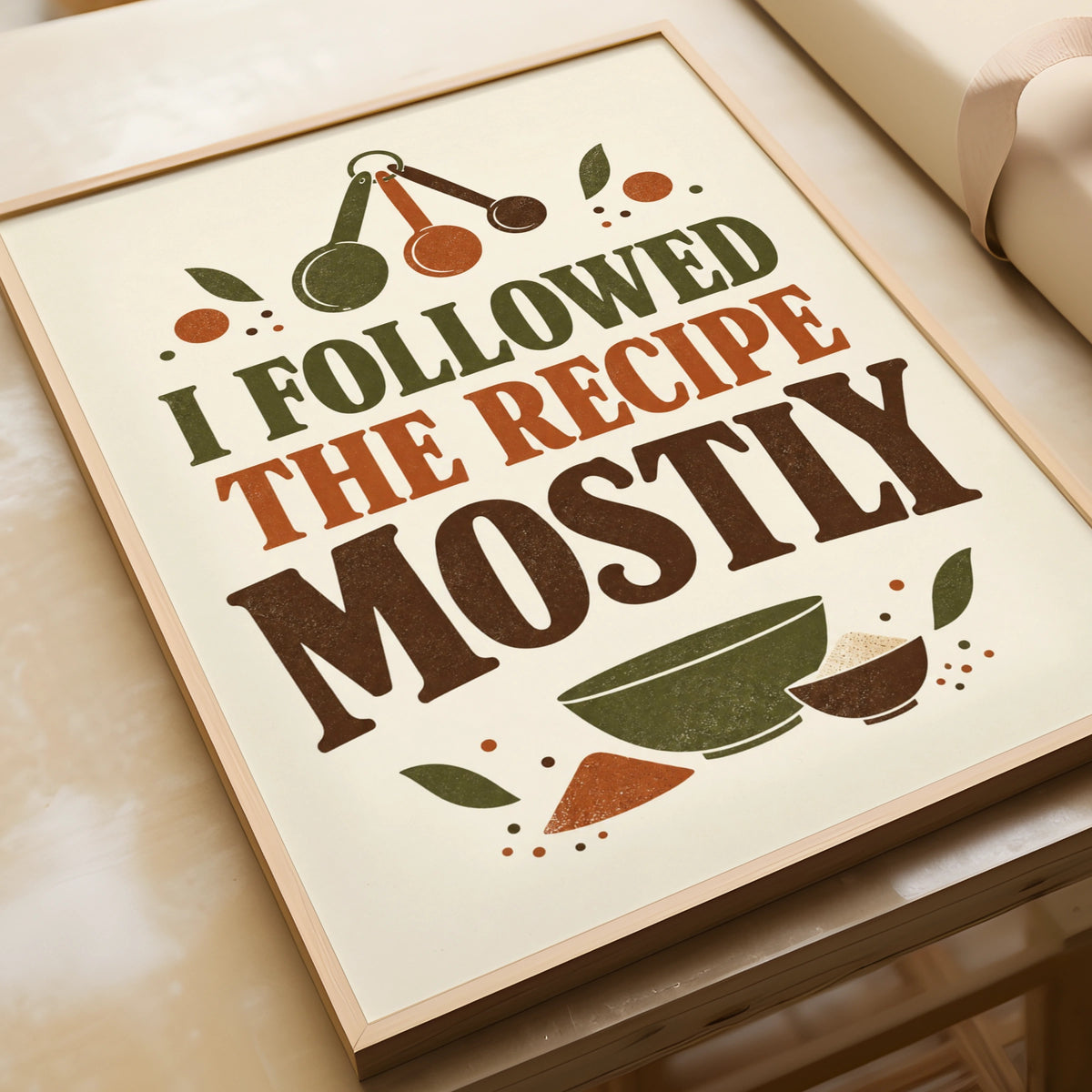 I Followed the Recipe Mostly Funny Kitchen Poster, Cooking Gift, Chef Wall Art Print