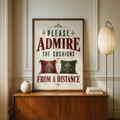 Admire The Cushions From A Distance Funny Home Humour Wall Art Print, Living Room