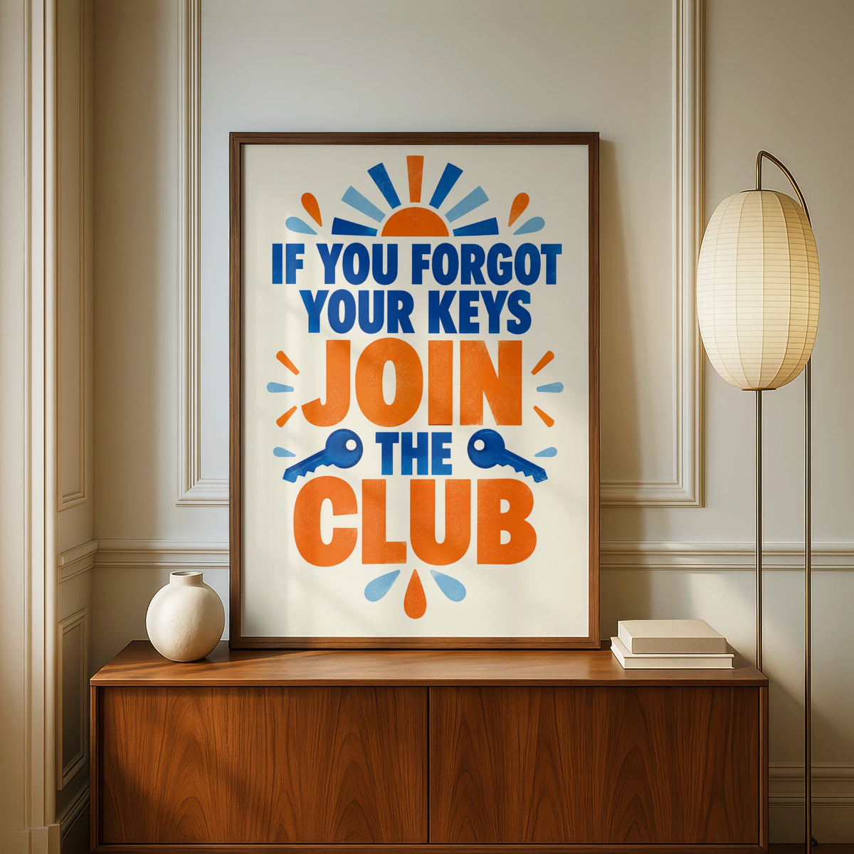 Forgot Your Keys Join The Club Funny Hallway Poster, Bold Typography Wall Art
