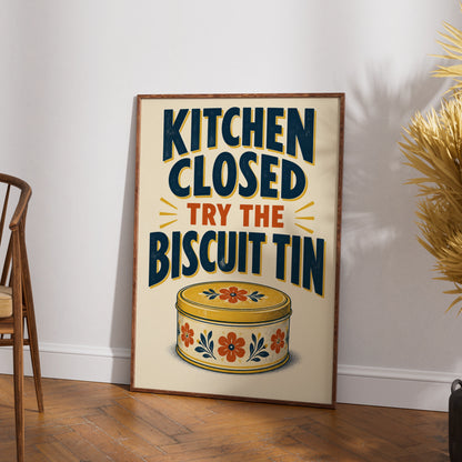 Kitchen Closed Try The Biscuit Tin Poster, Funny Kitchen Wall Art, Retro Home Print