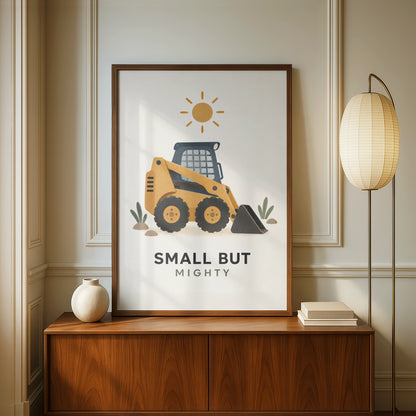 Small But Mighty Digger Poster, Boys Nursery Wall Art, Construction Vehicle Print